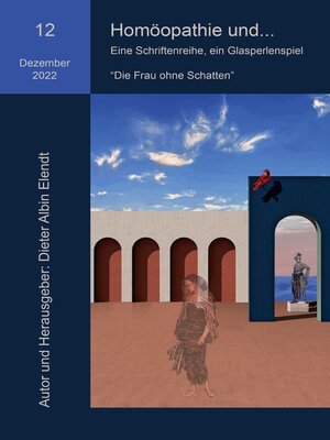 cover image of Homöopathie und... "Die Frau ohne Schatten"
